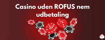 Danske Casinoer Uden Rufus Find Din Favorit